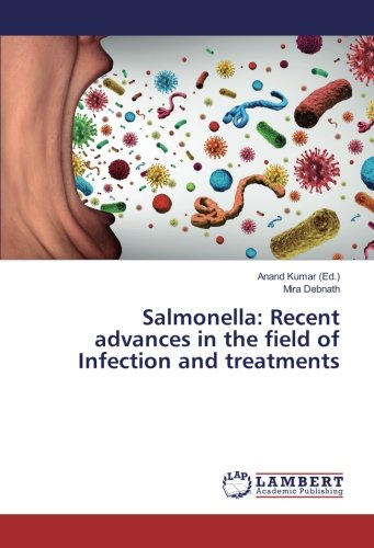 Salmonella: Recent advances in the field of Infection and treatments