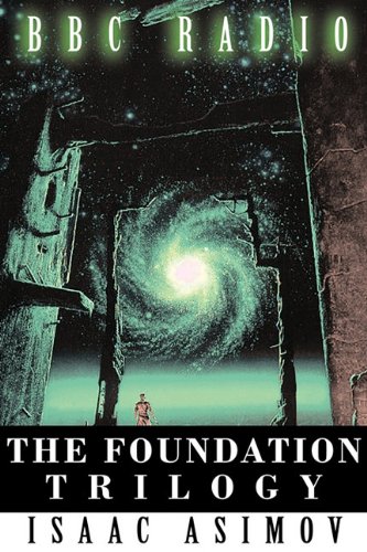 The Foundation Trilogy (Adapted by BBC Radio)