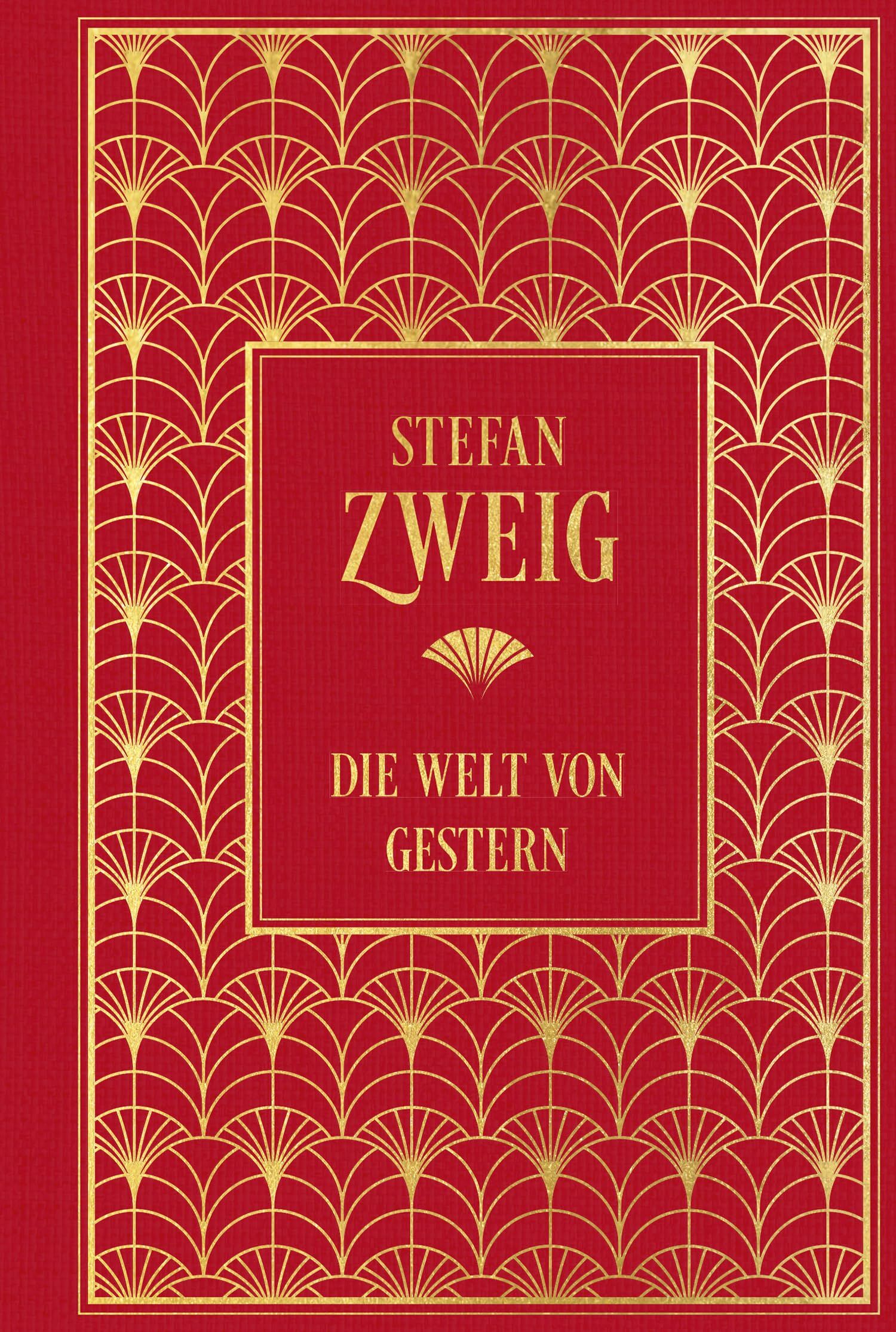 Zweig, Stefan: Die Welt von Gestern: Erinnerungen eines Europäers