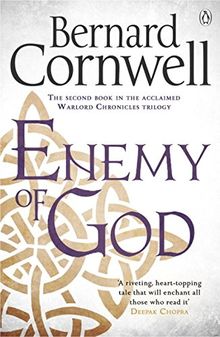 Enemy of God: A Novel of Arthur (Warlord Chronicles, Band 5)