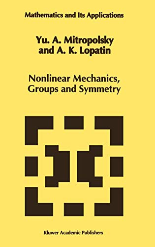 Nonlinear Mechanics, Groups and Symmetry (Mathematics and Its Applications, 319, Band 319)