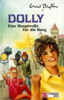 Dolly, Bd.17, Eine Hauptrolle für die Burg