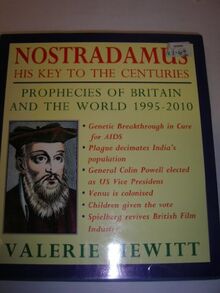 Nostradamus: His Key to the Centuries : Prophecies of Britain and the World 1995-2010