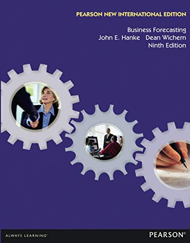 Business Forecasting: Pearson New International Edition