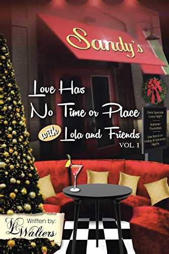 Love Has No Time or Place with Lola and Friends: Volume 1