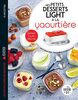 Mes petits desserts light à la yaourtière: Spécial multidélices