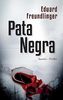 Pata Negra: Spanien-Thriller (Andalusien Trilogie Band, Band 1)