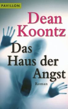 Das Haus der Angst: Roman