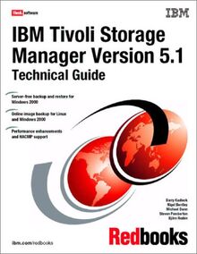 IBM Tivoli Storage Manager Version 5.1 Technical Guide