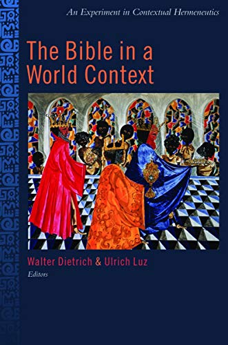 The Bible in the World Context: An Experiment in Contextual Hermeneutics