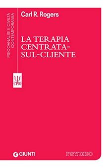 La "Terapia centrata-sul-cliente" (Italian Edition)