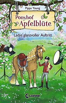 Ponyhof Apfelblüte - Ladys glanzvoller Auftritt: Band 10