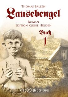 Lausebengel: Edition Kleine Helden (Buch 1: Edition Kleine Helden)