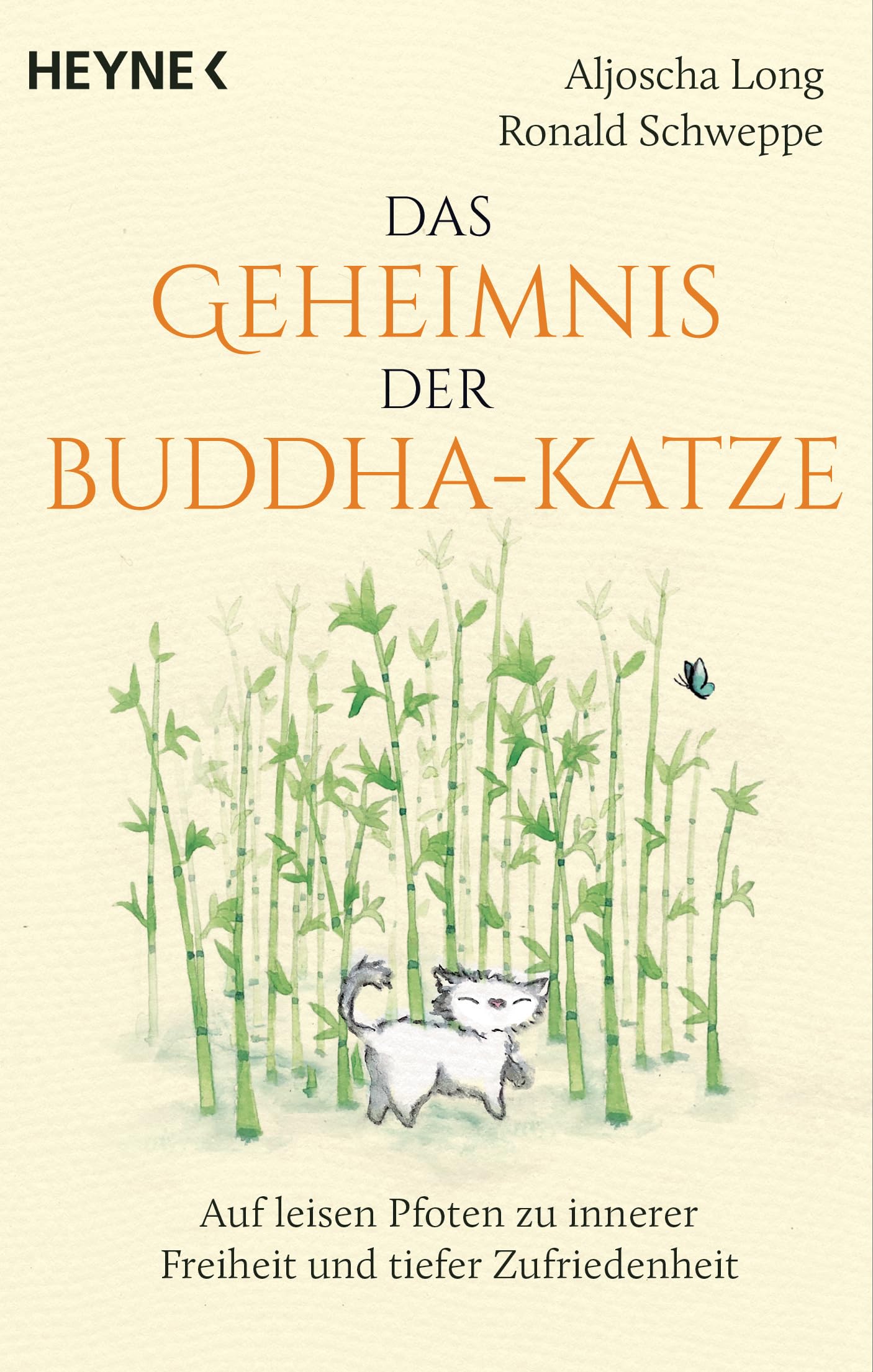 Das Geheimnis der Buddha-Katze: Auf leisen Pfoten zu innerer Freiheit und tiefer Zufriedenheit
