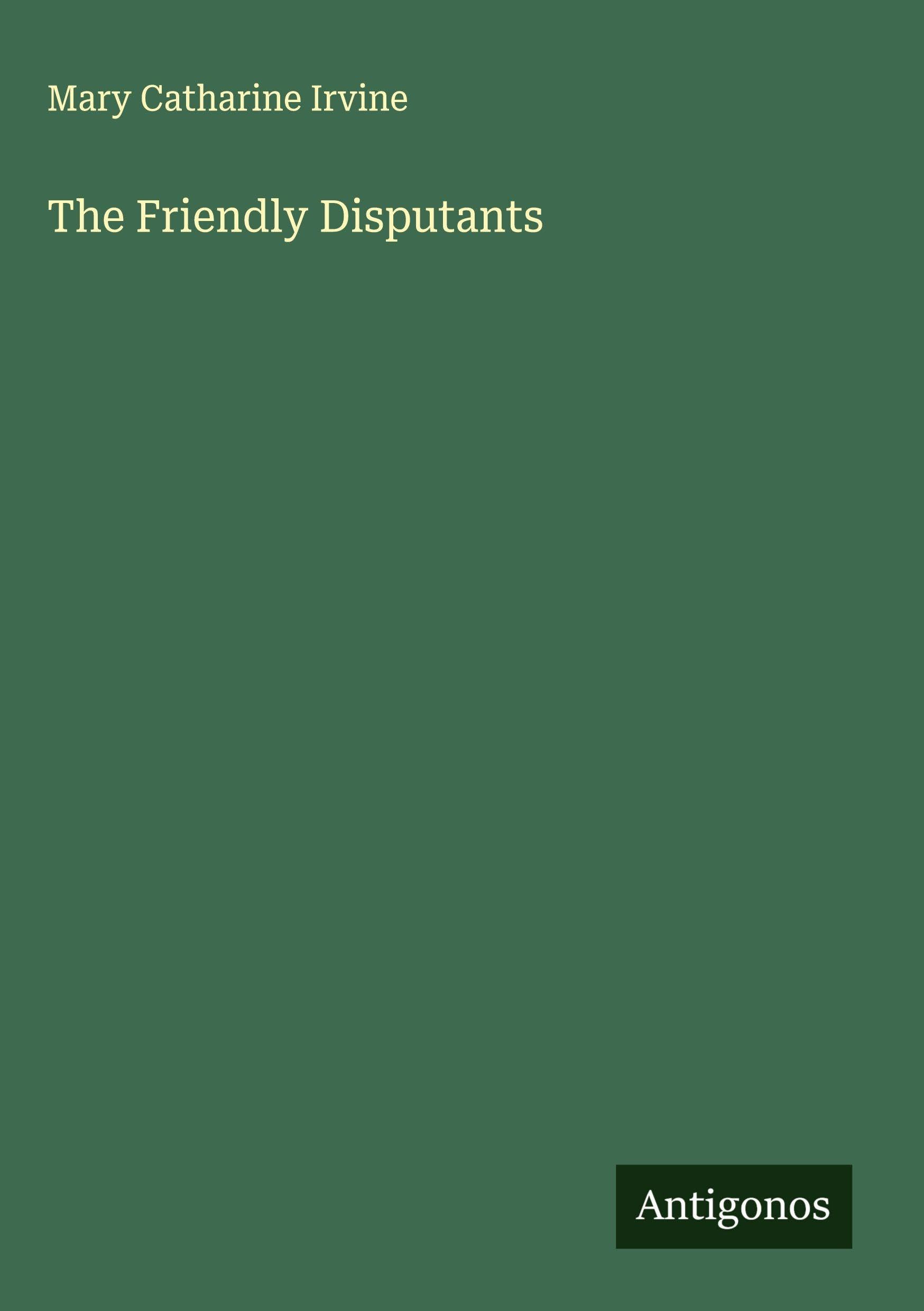 The Friendly Disputants