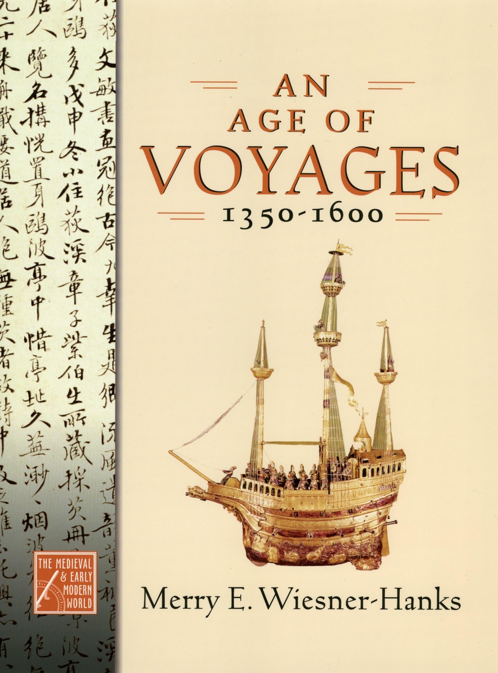 Age of Voyages, 1350-1600 (Medieval & Early Modern World, Band 5)