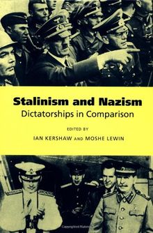 Stalinism and Nazism: Dictatorships in Comparison