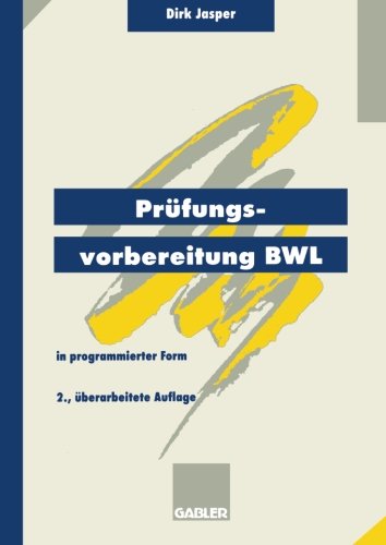 Prüfungsvorbereitung BWL. In programmierter Form. (Lernmaterialien)