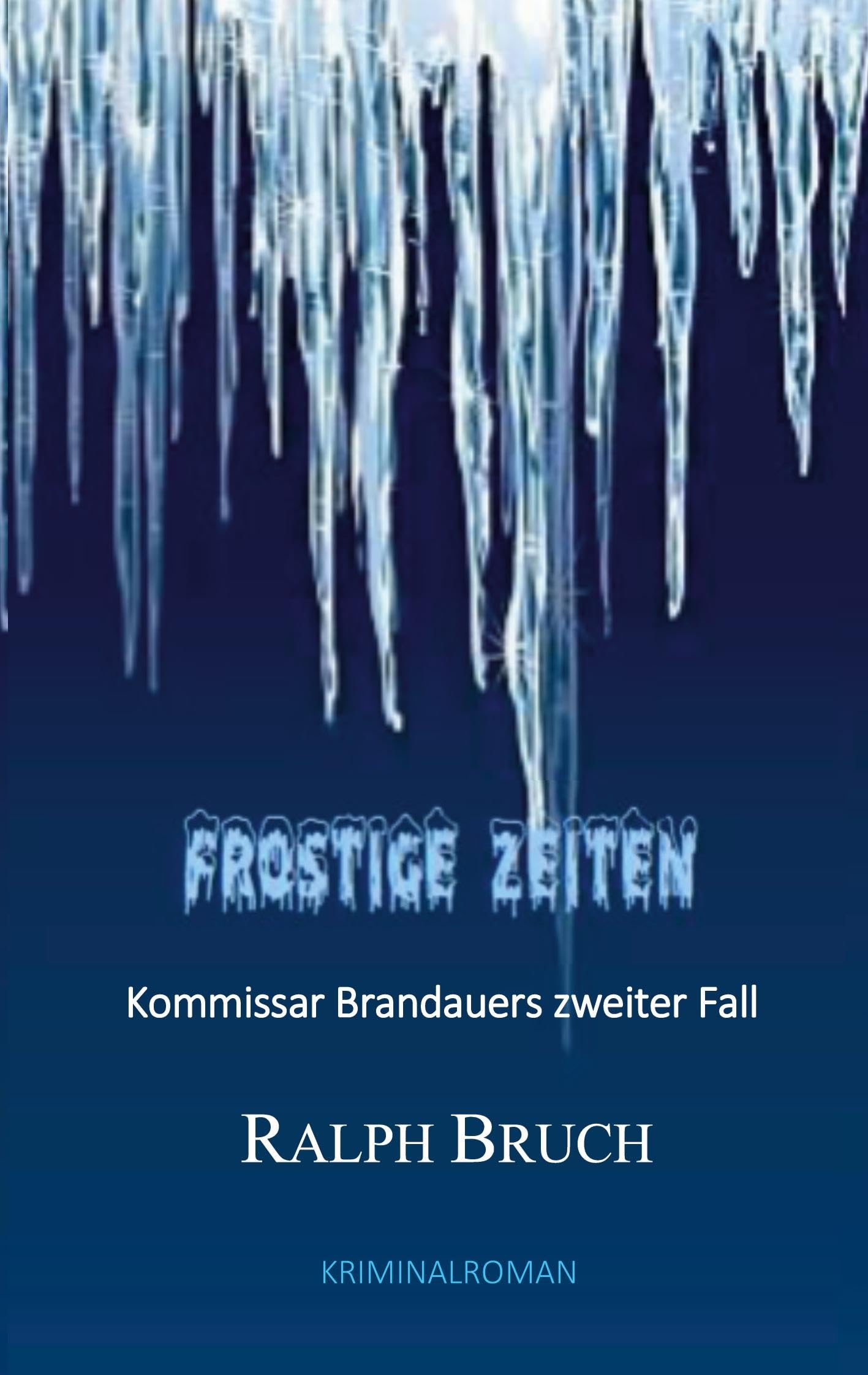 Frostige Zeiten: Kommissar Brandauers zweiter Fall