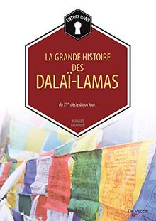 La grande histoire des dalaï-lamas : du XVe siècle à nos jours