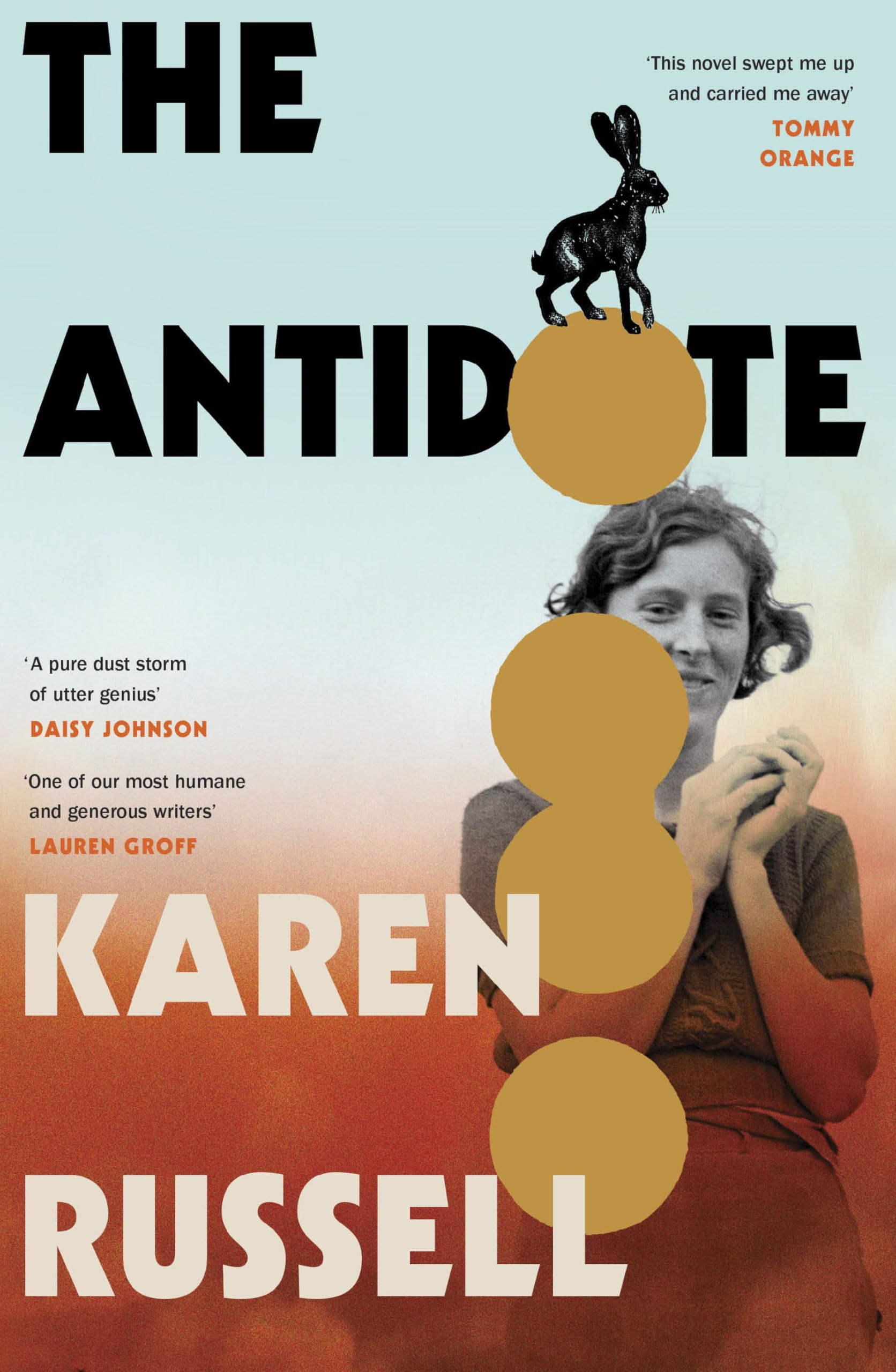 Karen Russell The Antidote, The New Novel From The Pulitzer Prize Shortlisted Author Of Swamplandia!