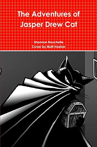 The Adventures of Jasper Drew Cat