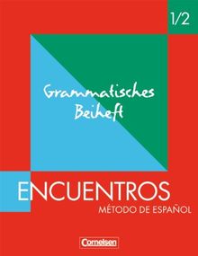 Encuentros - 3. Fremdsprache - Bisherige Ausgabe: Band 1/2 - Grammatisches Beiheft: Metodo de Espanol