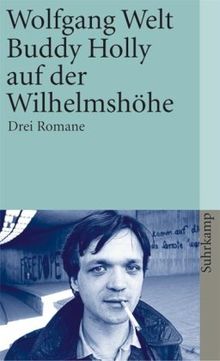 Buddy Holly auf der Wilhelmshöhe: Drei Romane (suhrkamp taschenbuch)