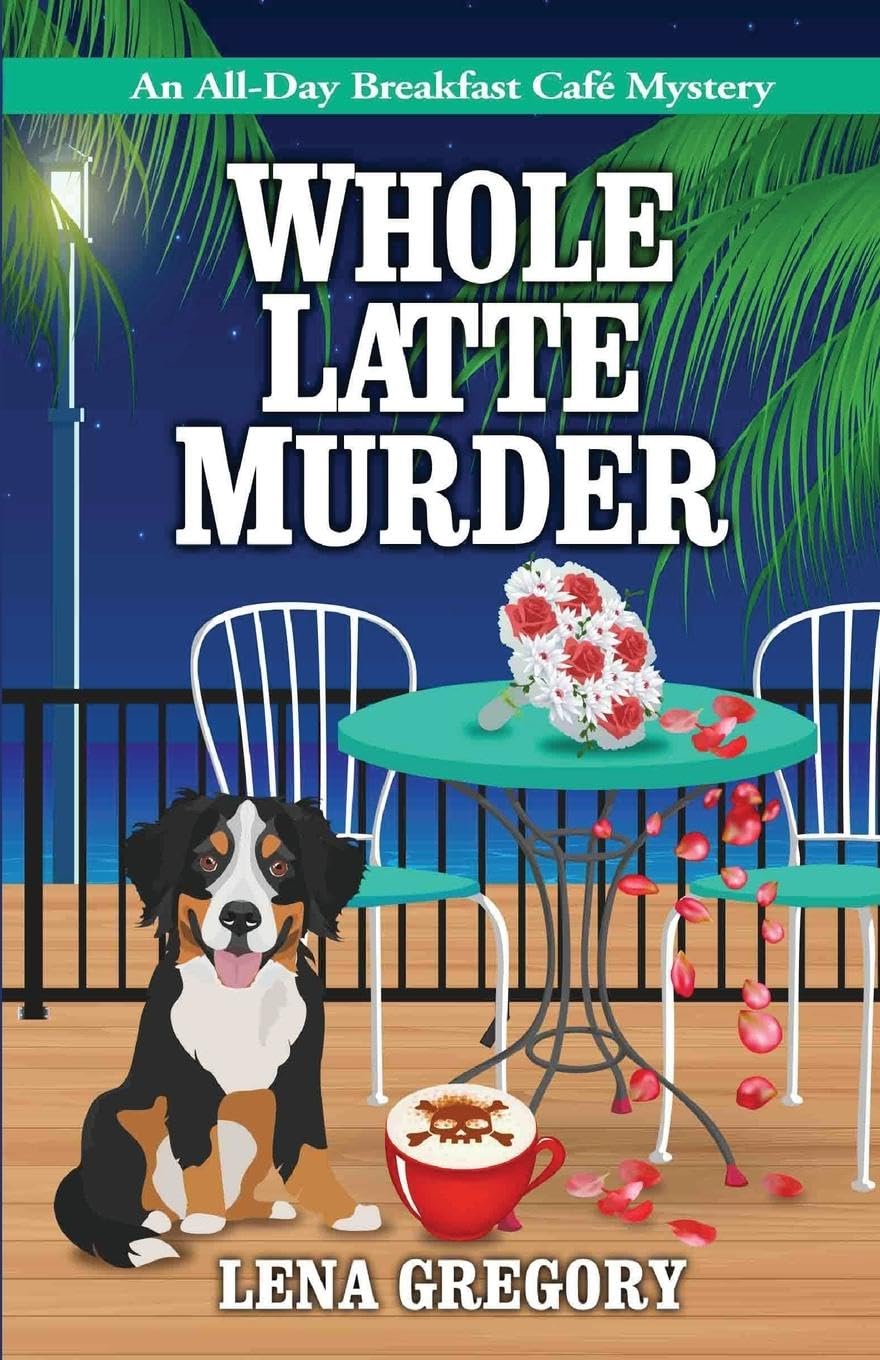 Whole Latte Murder (All-Day Breakfast Cafe Mystery, Band 5)
