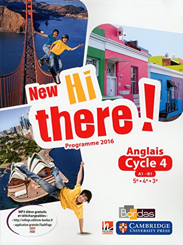 Anglais Cycle 4 (5e/4e/3e) A1-b1 New Hi There !