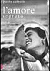 L'amore segreto (Romanzi e racconti)