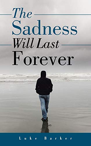 The Sadness Will Last Forever