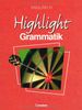 English H/Highlight - New Highlight - Grammatik zu allen Ausgaben: Band 1-6: 5.-10. Schuljahr - Highlight Grammatik: Die Grammatik für die Hauptschule