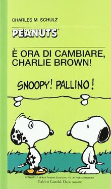 È ora di cambiare, Charlie Brown!