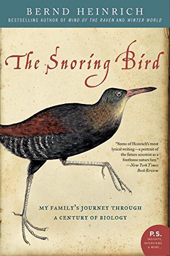 The Snoring Bird: My Family's Journey Through a Century of Biology (P.S.)