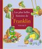 Les plus belles histoires de Franklin : Les plus belles histoires de Franklin : Tome 5
