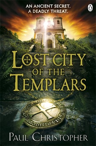 Paul Christopher Lost City Of The Templars (The Templars Series, Band 8)