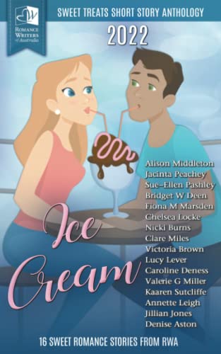 Sweet Treats - Ice Cream: 2022 Romance Writers of Australia Short Story Anthology