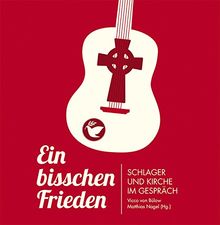 Ein bisschen Frieden: Schlager und Kirche im Gespräch