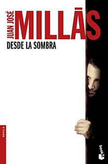 Desde la sombra (Novela y Relatos)