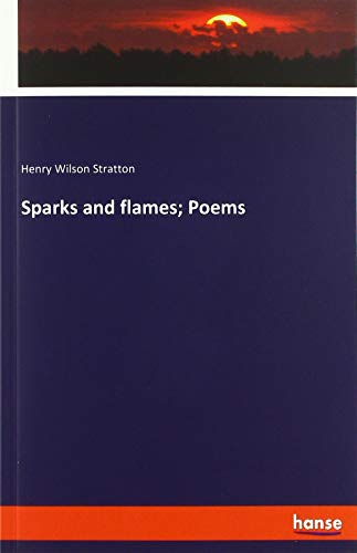 Sparks and flames; Poems