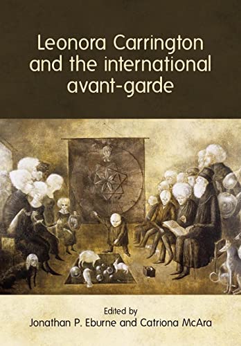 Leonora Carrington and the international avant-garde