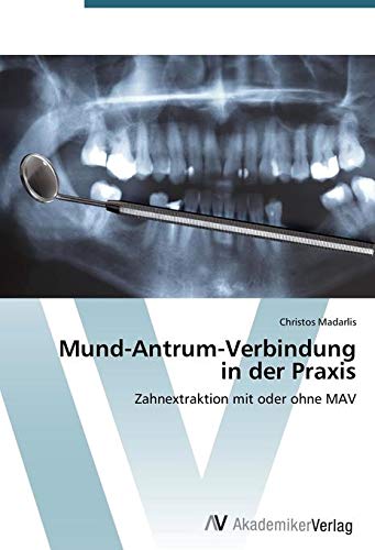 Madarlis, C: Mund-Antrum-Verbindung in der Praxis