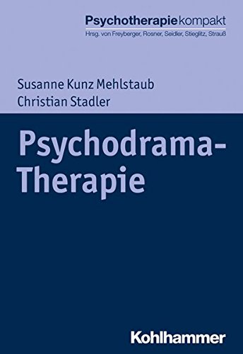 Psychodrama-Therapie (Psychotherapie kompakt)