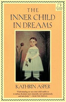 The Inner Child in Dreams (C. G. Jung Foundation Books)
