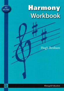 Benham, H: A2 Music Harmony Workbook