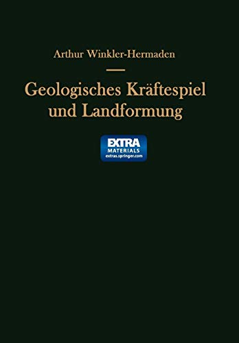 Geologisches Kräftespiel und Landformung: Grundsätzliche Erkenntnisse zur Frage junger Gebirgsbildung und Landformung