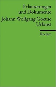 Erläuterungen und Dokumente zu Johann Wolfgang von Goethe: Urfaust