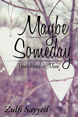Maybe Someday: Your Hand in Mine