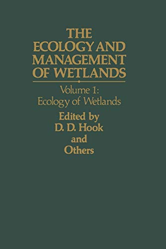 The Ecology and Management of Wetlands: Volume 1: Ecology of Wetlands